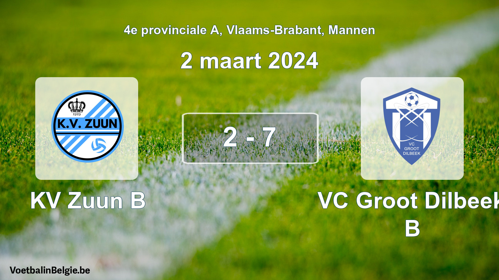 Gespeelde wedstrijd mannenvoetbal: KV Zuun B - VC Groot Dilbeek B 2 - 7 (2 maart 2024)