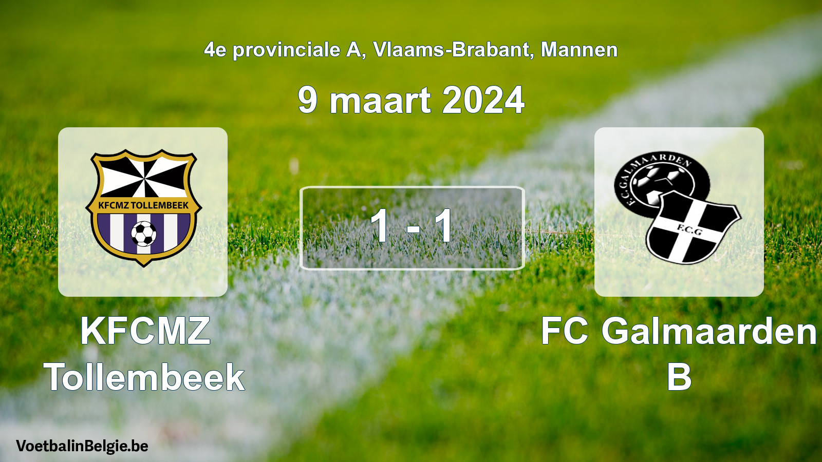 Played match men football: KFCMZ Tollembeek - FC Galmaarden B 1 - 1 (9 March 2024)