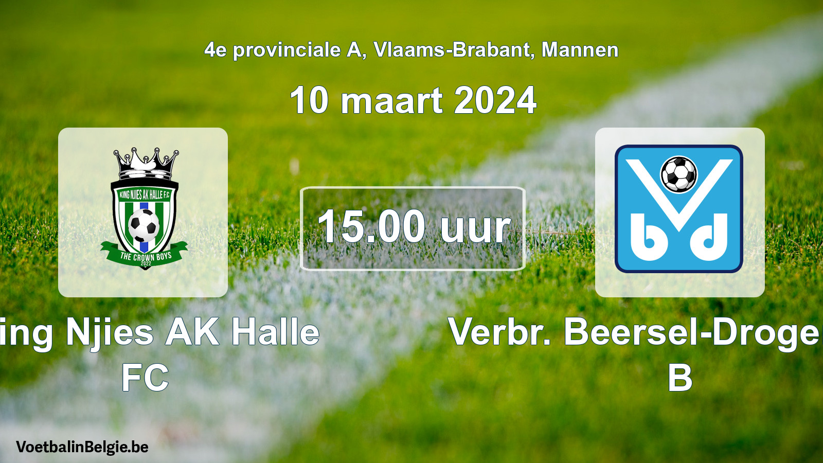 Match prévu football hommes: King Njies AK Halle FC - Verbr. Beersel-Drogenbos B (10 mars 2024)