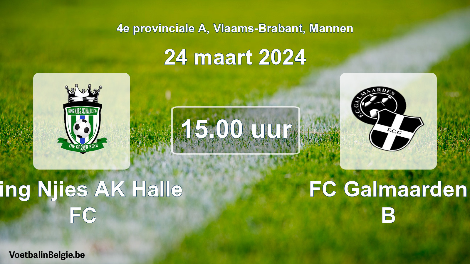 Match prévu football hommes: King Njies AK Halle FC - FC Galmaarden B (24 mars 2024)