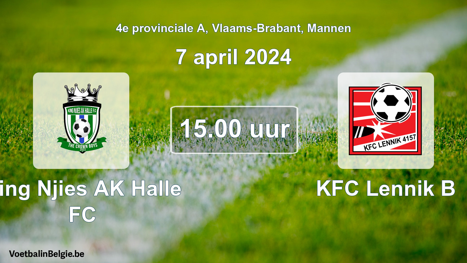 Match prévu football hommes: King Njies AK Halle FC - KFC Lennik B (7 avril 2024)
