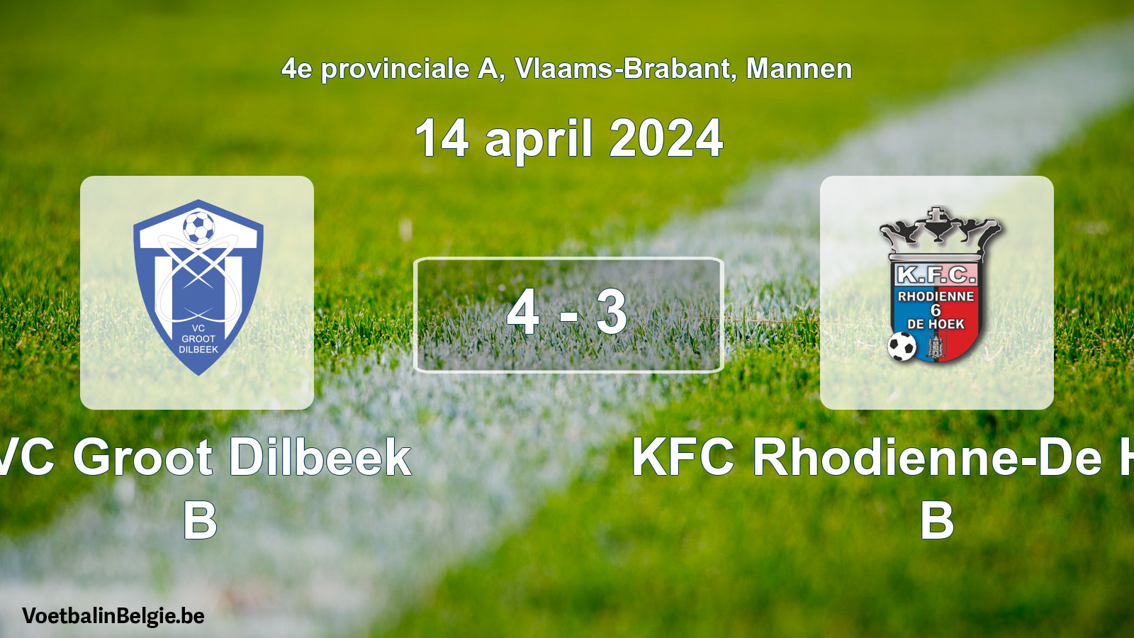 Gespeelde wedstrijd mannenvoetbal: VC Groot Dilbeek B - KFC Rhodienne-De Hoek B 4 - 3 (14 april 2024)