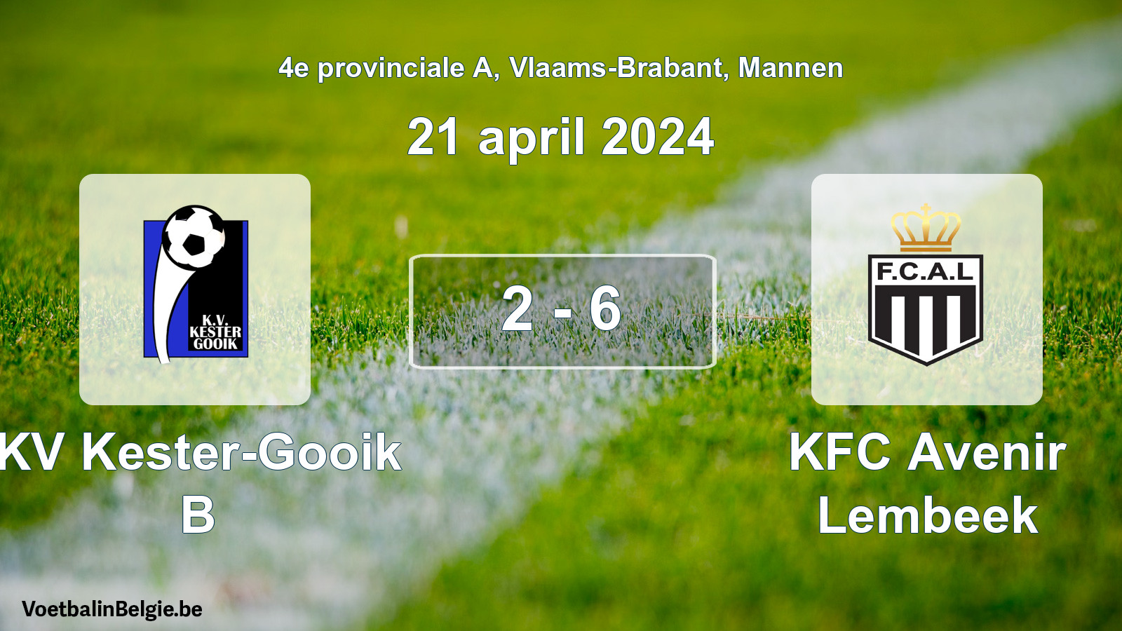 Gespeelde wedstrijd mannenvoetbal: KV Kester-Gooik B - KFC Avenir Lembeek 2 - 6 (21 april 2024)