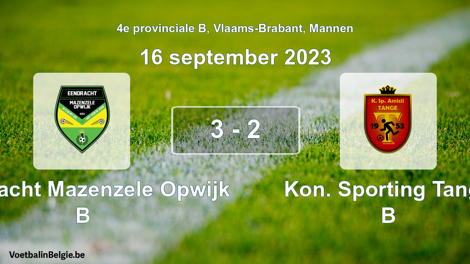 Gespeelde wedstrijd mannenvoetbal: Eendracht Mazenzele Opwijk B - Kon. Sporting Tange B 3 - 2 (16 september 2023)