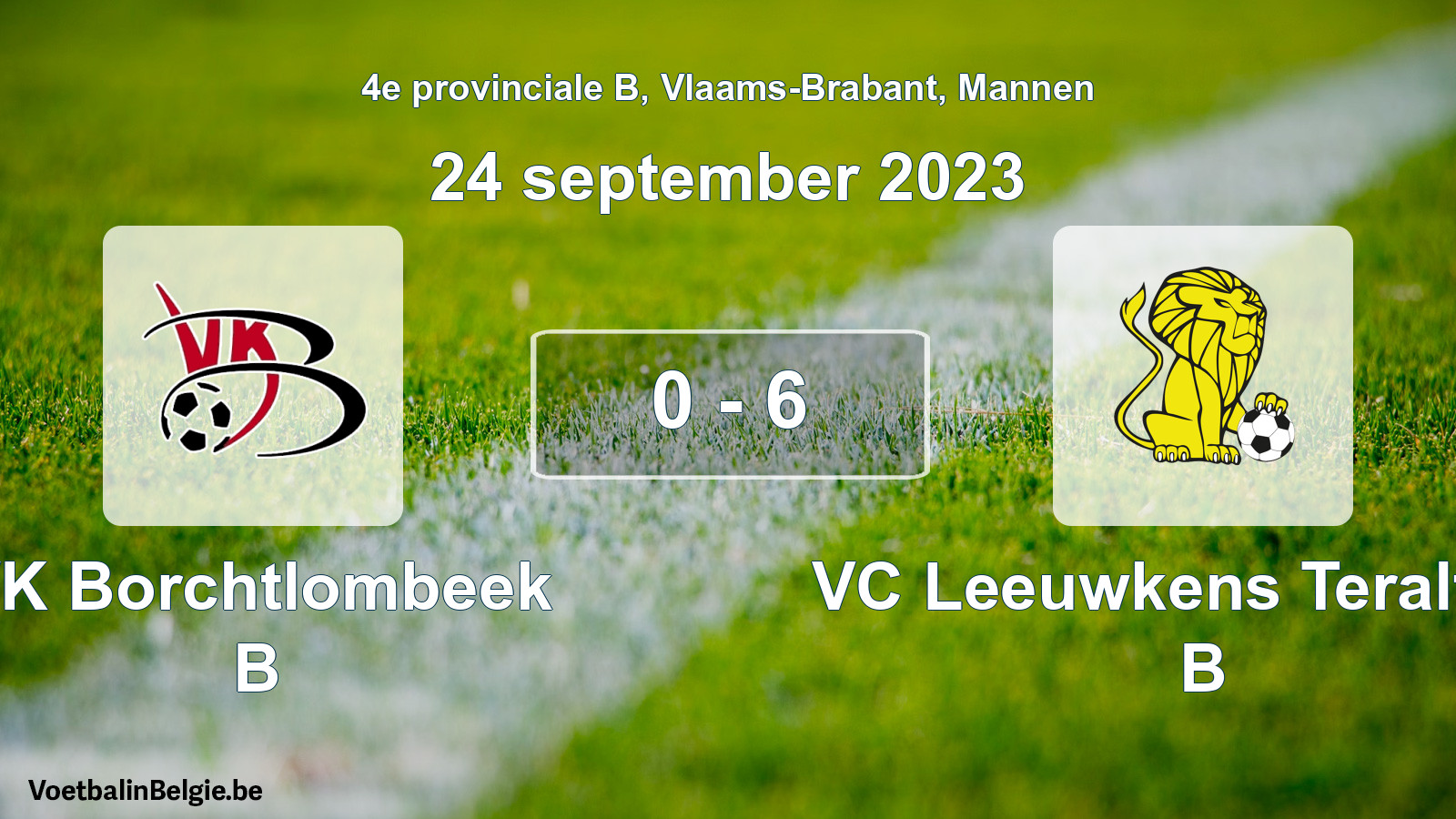 Gespeelde wedstrijd mannenvoetbal: VK Borchtlombeek B - VC Leeuwkens Teralfene B 0 - 6 (24 september 2023)