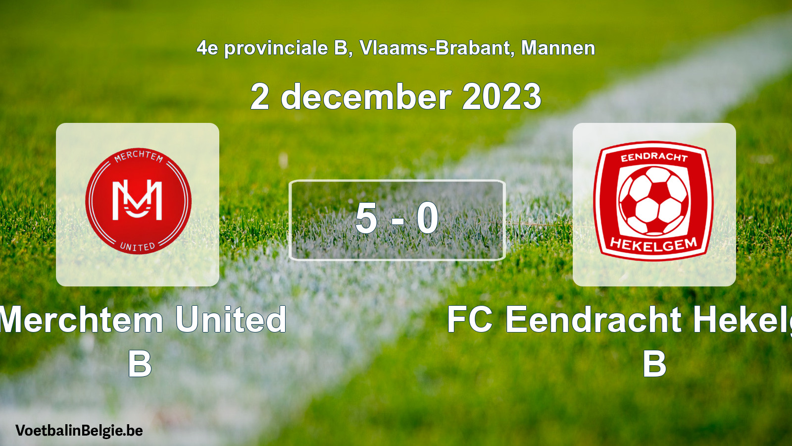 Gespeelde wedstrijd mannenvoetbal: Merchtem United B - FC Eendracht Hekelgem B 5 - 0 (2 december 2023)