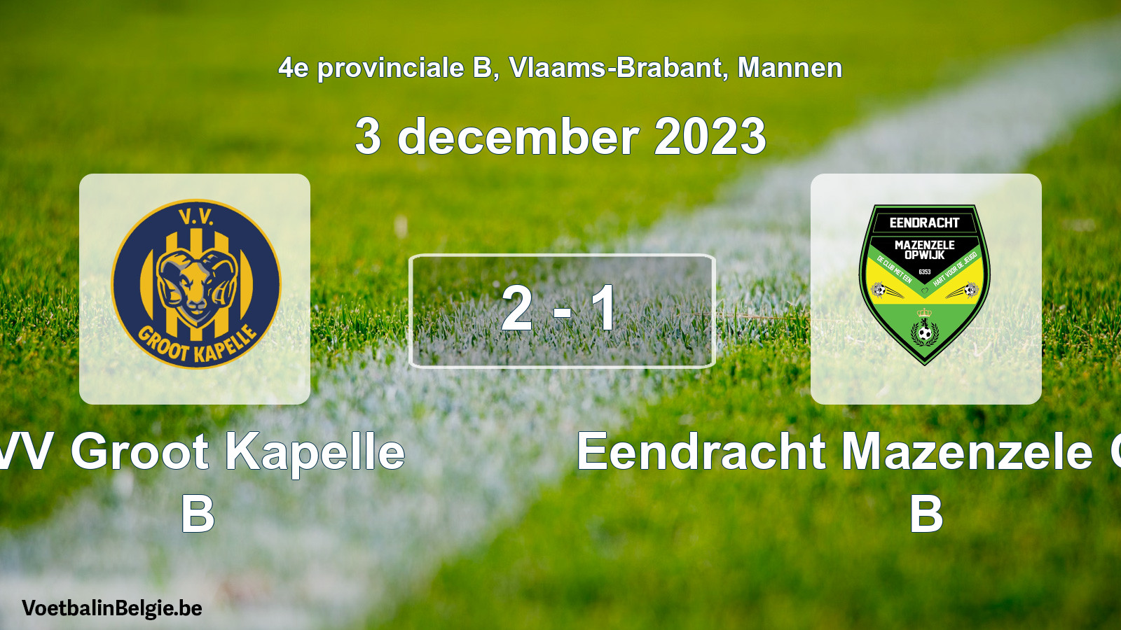 Gespeelde wedstrijd mannenvoetbal: VV Groot Kapelle B - Eendracht Mazenzele Opwijk B 2 - 1 (3 december 2023)