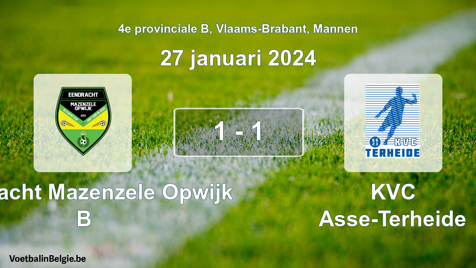 Gespeelde wedstrijd mannenvoetbal: Eendracht Mazenzele Opwijk B - KVC Asse-Terheide 1 - 1 (27 januari 2024)