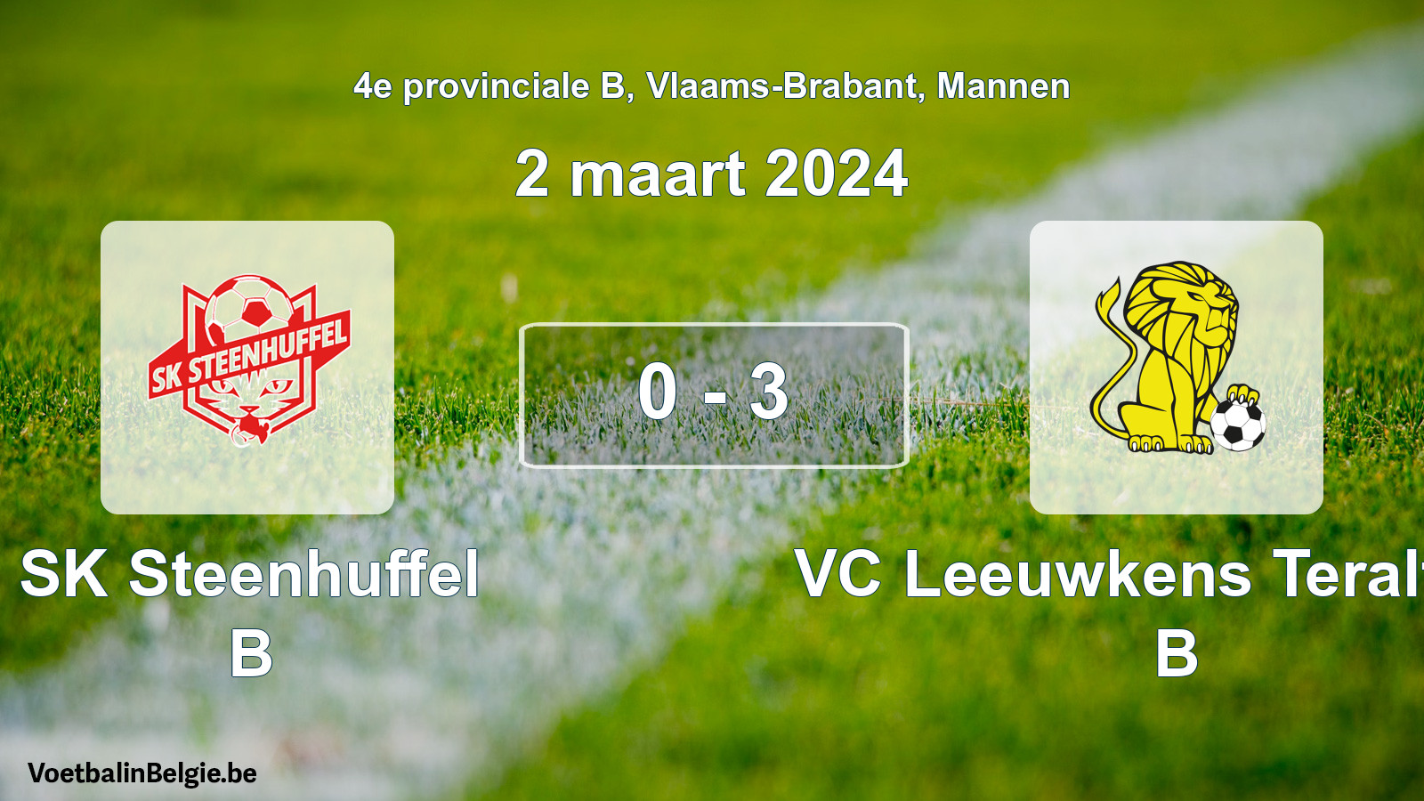 Gespeelde wedstrijd mannenvoetbal: SK Steenhuffel B - VC Leeuwkens Teralfene B 0 - 3 (2 maart 2024)