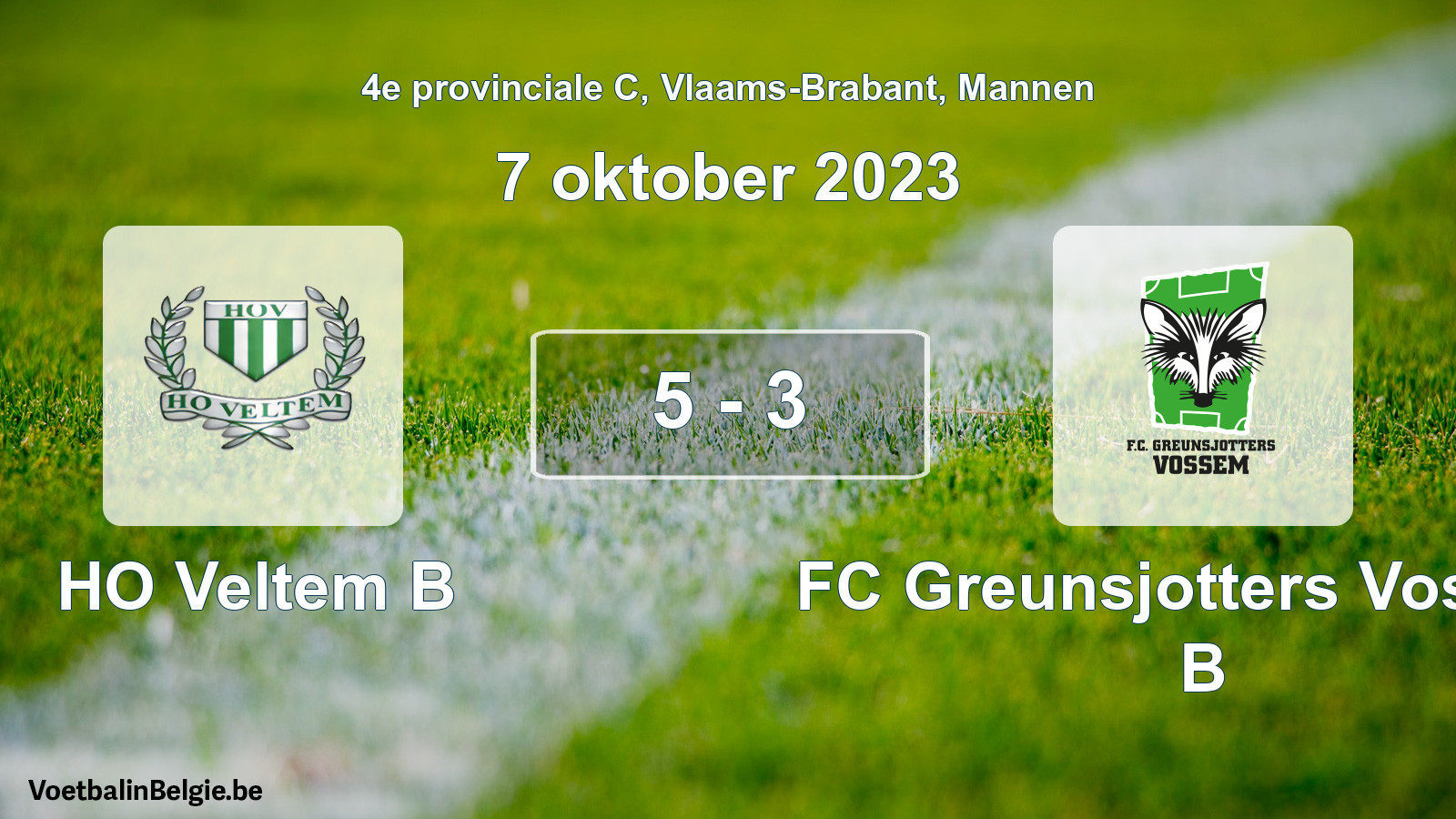 Gespeelde wedstrijd mannenvoetbal: HO Veltem B - FC Greunsjotters Vossem B 5 - 3 (7 oktober 2023)
