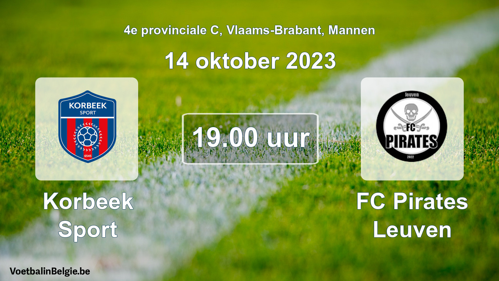 Match prévu football hommes: Korbeek Sport - FC Pirates Leuven (14 octobre 2023)