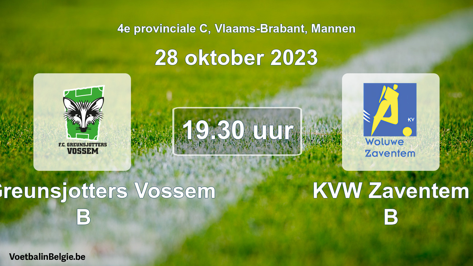 Geplande wedstrijd mannenvoetbal: FC Greunsjotters Vossem B - KVW Zaventem B (28 oktober 2023)
