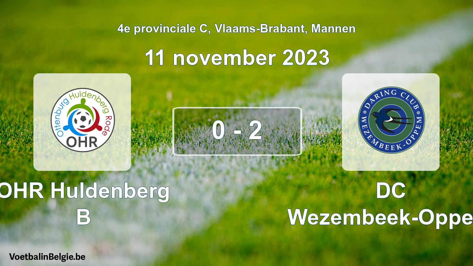 Gespeelde wedstrijd mannenvoetbal: OHR Huldenberg B - DC Wezembeek-Oppem 0 - 2 (11 november 2023)
