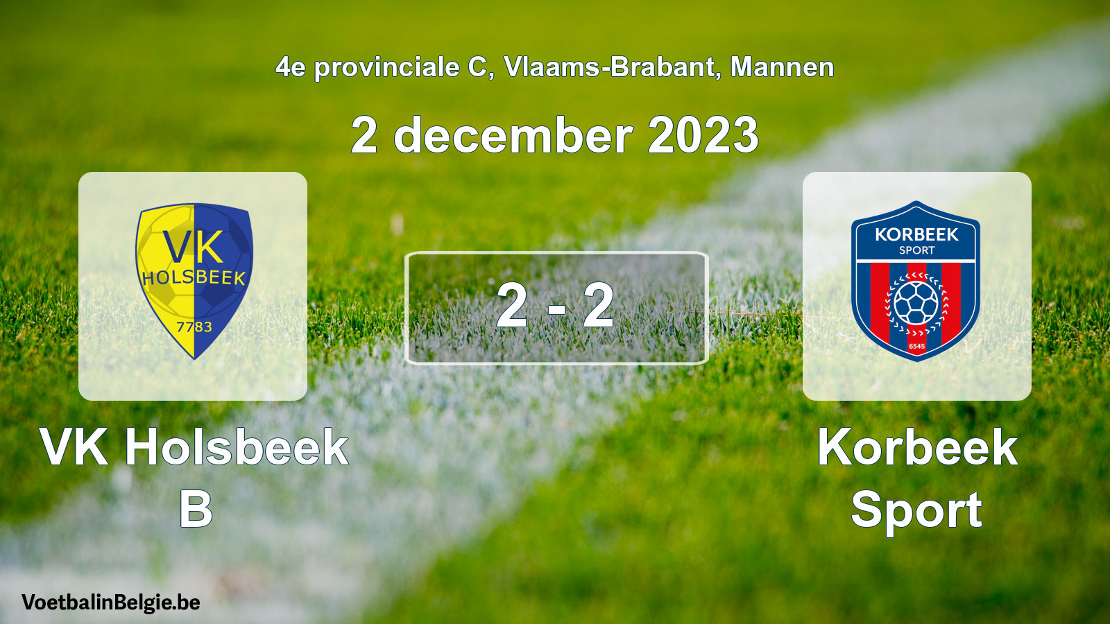 Gespeelde wedstrijd mannenvoetbal: VK Holsbeek B - Korbeek Sport 2 - 2 (2 december 2023)