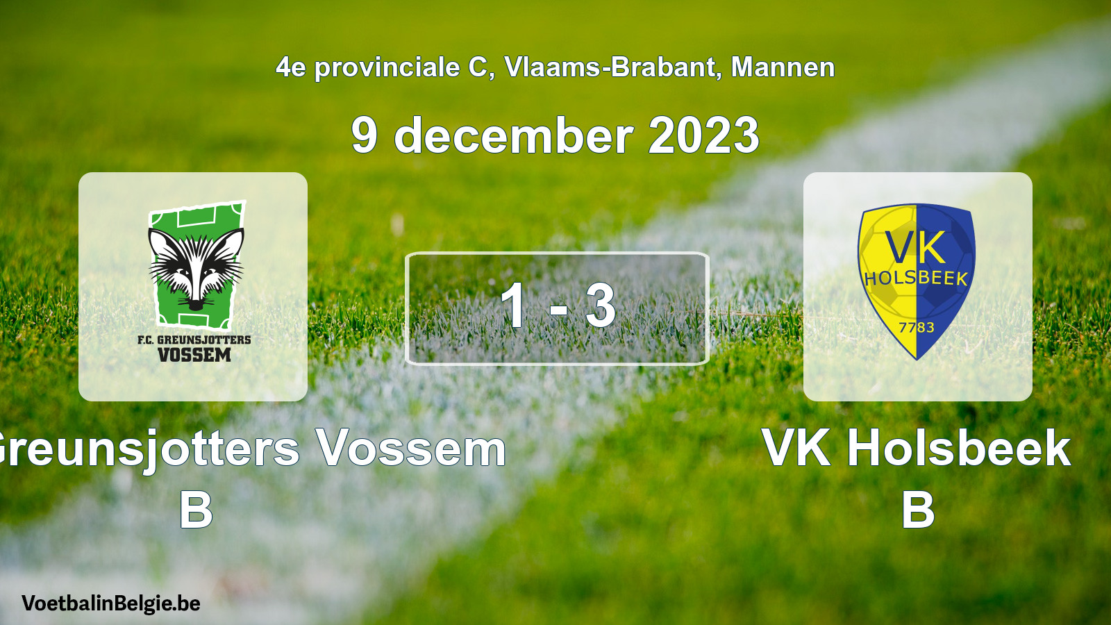 Gespeelde wedstrijd mannenvoetbal: FC Greunsjotters Vossem B - VK Holsbeek B 1 - 3 (9 december 2023)