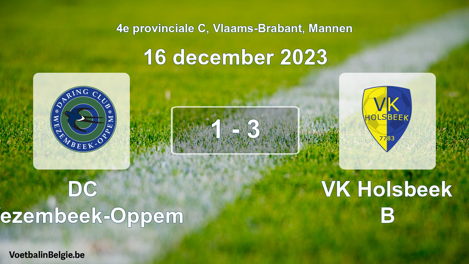 Gespeelde wedstrijd mannenvoetbal: DC Wezembeek-Oppem - VK Holsbeek B 1 - 3 (16 december 2023)