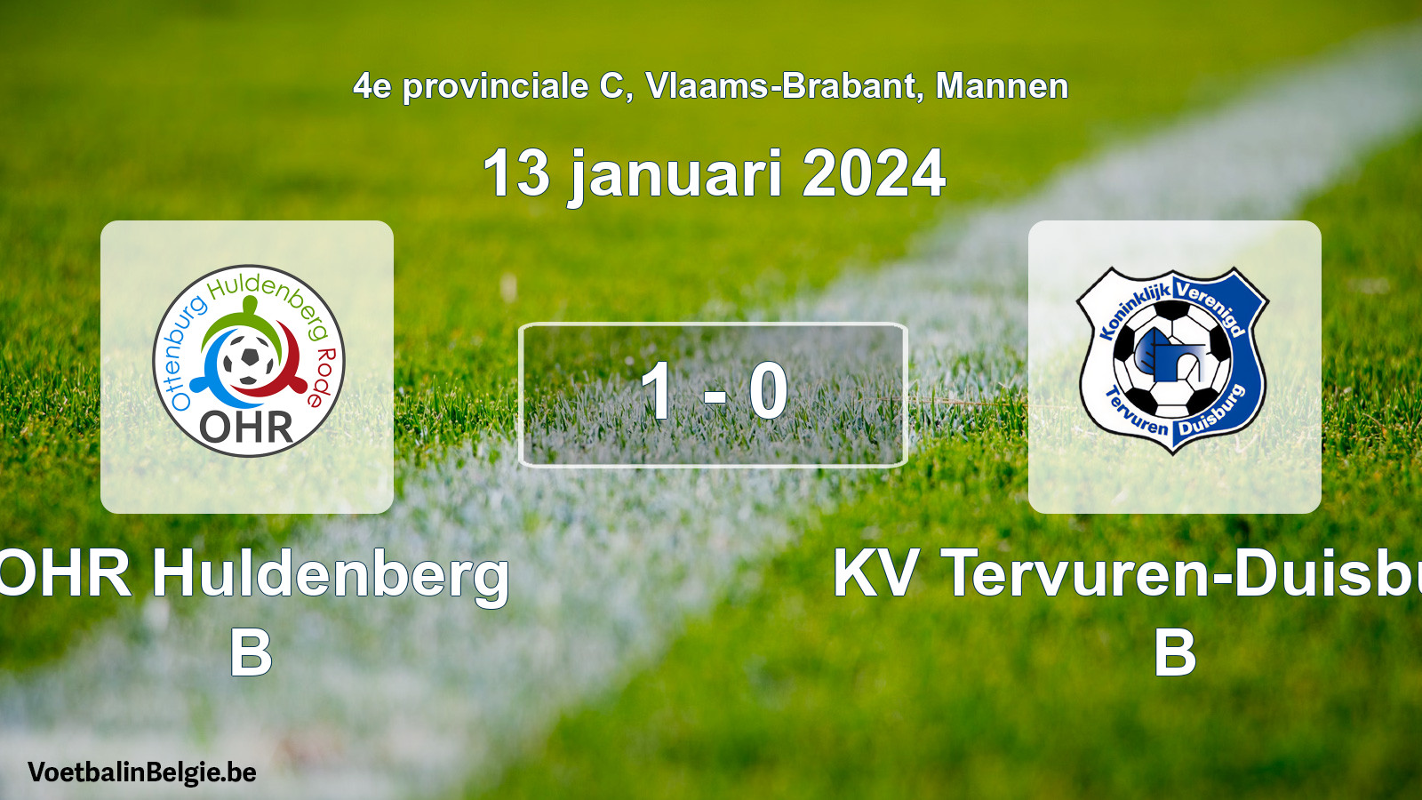 Gespeelde wedstrijd mannenvoetbal: OHR Huldenberg B - KV Tervuren-Duisburg B 1 - 0 (13 januari 2024)