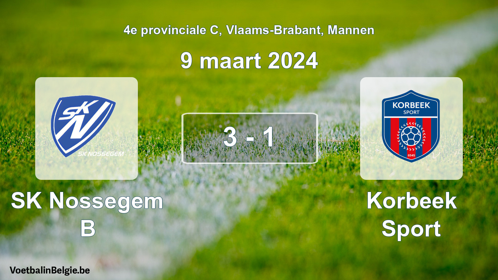 Gespeelde wedstrijd mannenvoetbal: SK Nossegem B - Korbeek Sport 3 - 1 (9 maart 2024)