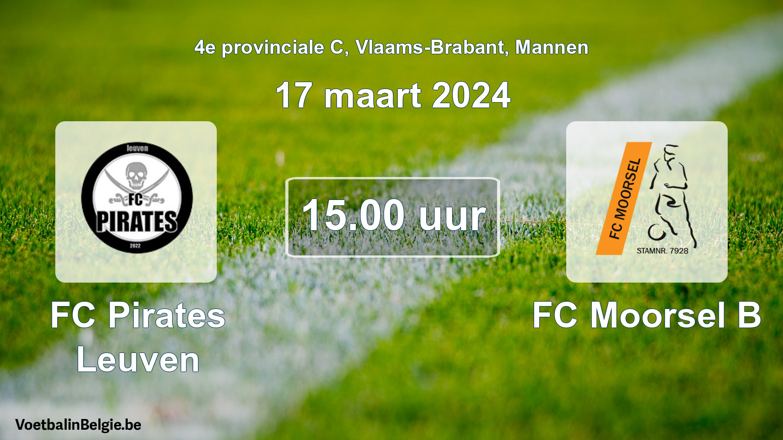 Match prévu football hommes: FC Pirates Leuven - FC Moorsel B (17 mars 2024)