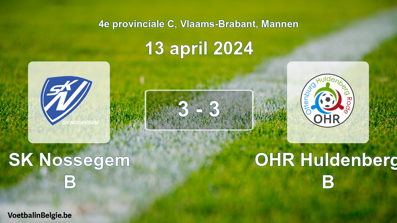 Gespeelde wedstrijd mannenvoetbal: SK Nossegem B - OHR Huldenberg B 3 - 3 (13 april 2024)