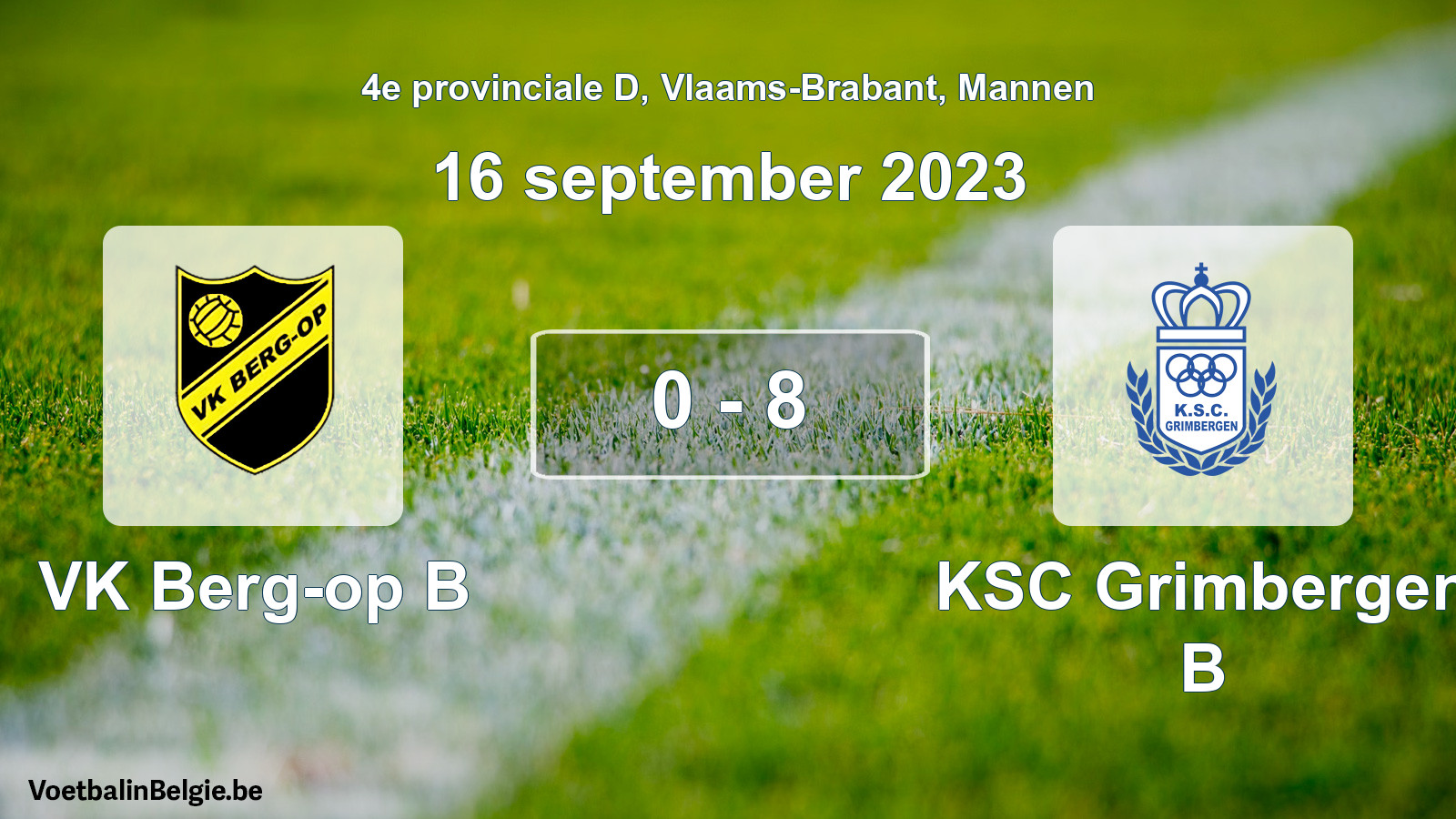 Gespeelde wedstrijd mannenvoetbal: VK Berg-op B - KSC Grimbergen B 0 - 8 (16 september 2023)