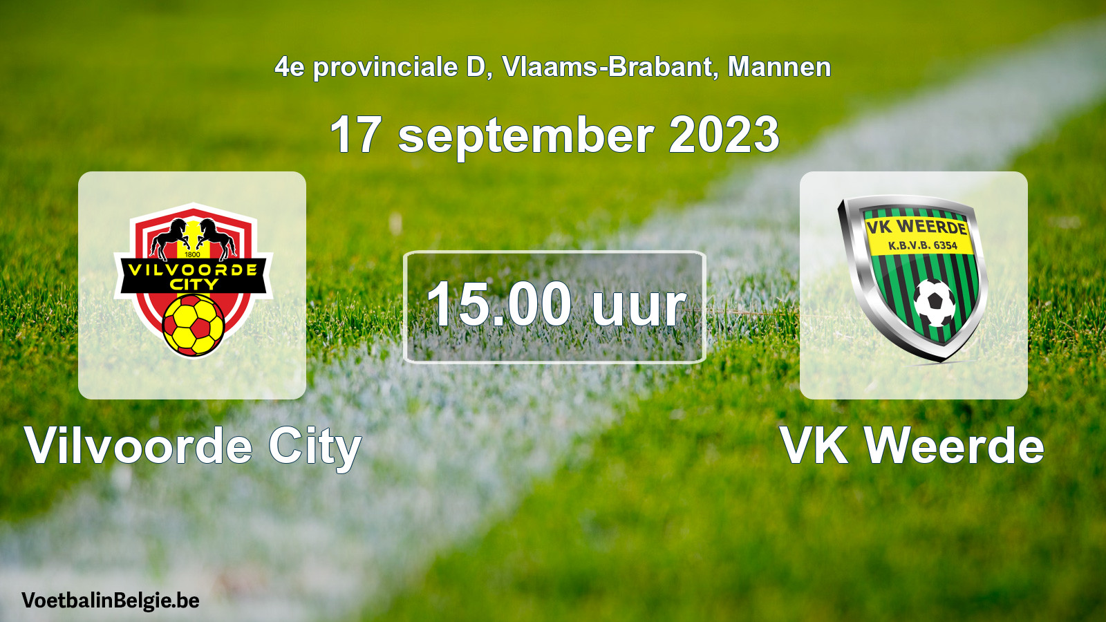 Match prévu football hommes: Vilvoorde City - VK Weerde (17 septembre 2023)