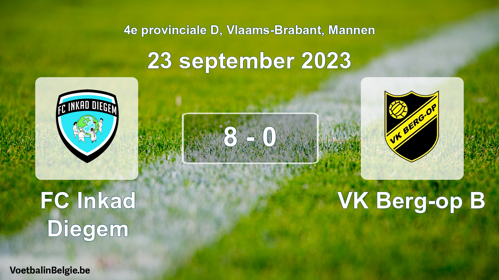 Gespeelde wedstrijd mannenvoetbal: FC Inkad Diegem - VK Berg-op B 8 - 0 (23 september 2023)