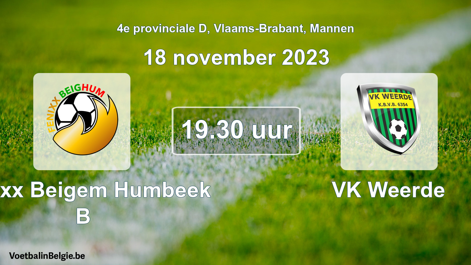 Scheduled match men football: Fenixx Beigem Humbeek B - VK Weerde (18 November 2023)