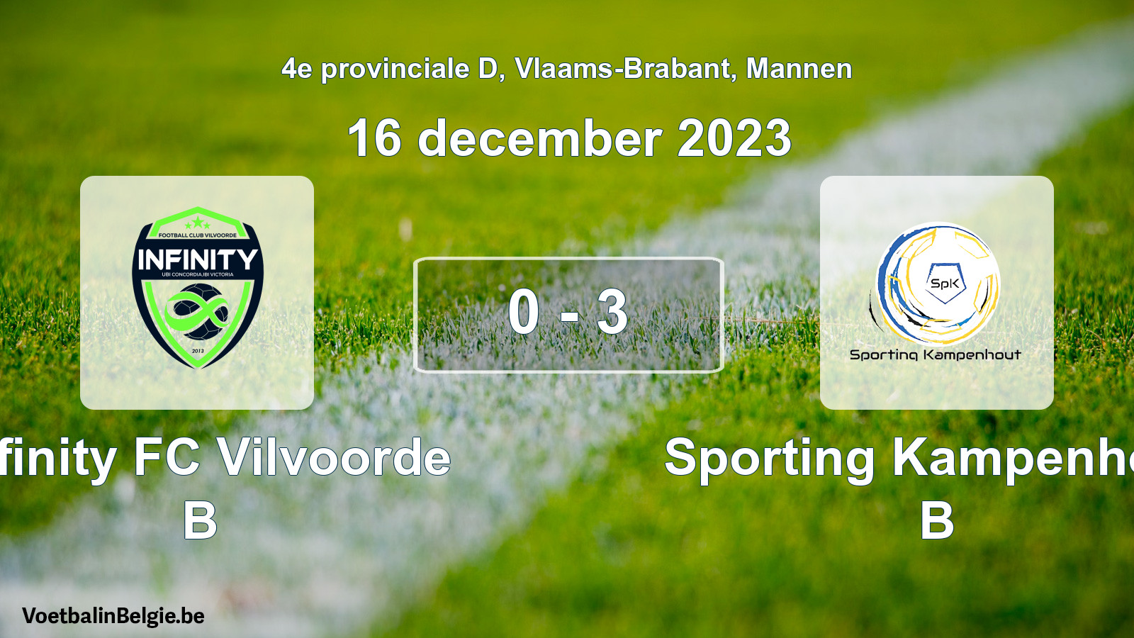 Gespeelde wedstrijd mannenvoetbal: Infinity FC Vilvoorde B - Sporting Kampenhout B 0 - 3 (16 december 2023)