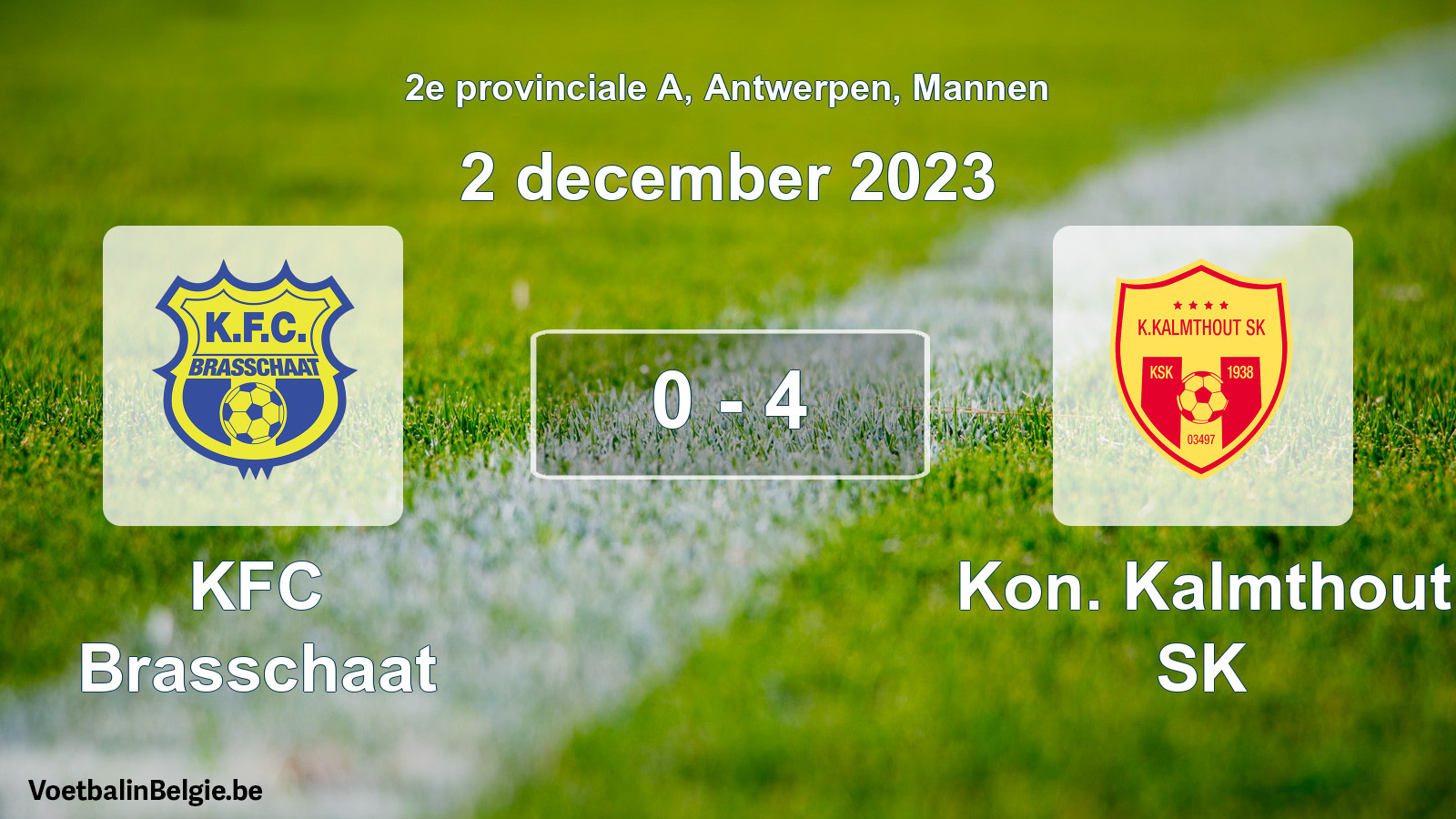 Played match men football: KFC Brasschaat - Kon. Kalmthout SK 0 - 4 (2 December 2023)