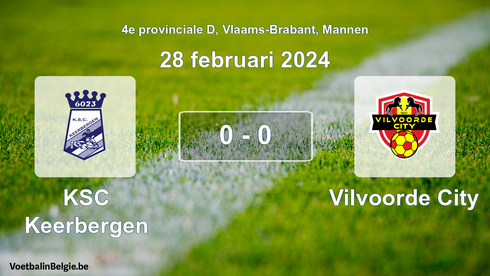 Gespeelde wedstrijd mannenvoetbal: KSC Keerbergen - Vilvoorde City 0 - 0 (28 februari 2024)