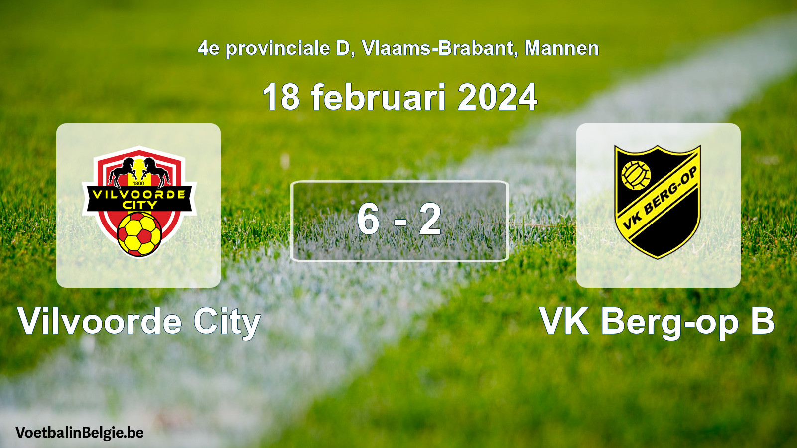 Gespeelde wedstrijd mannenvoetbal: Vilvoorde City - VK Berg-op B 6 - 2 (18 februari 2024)