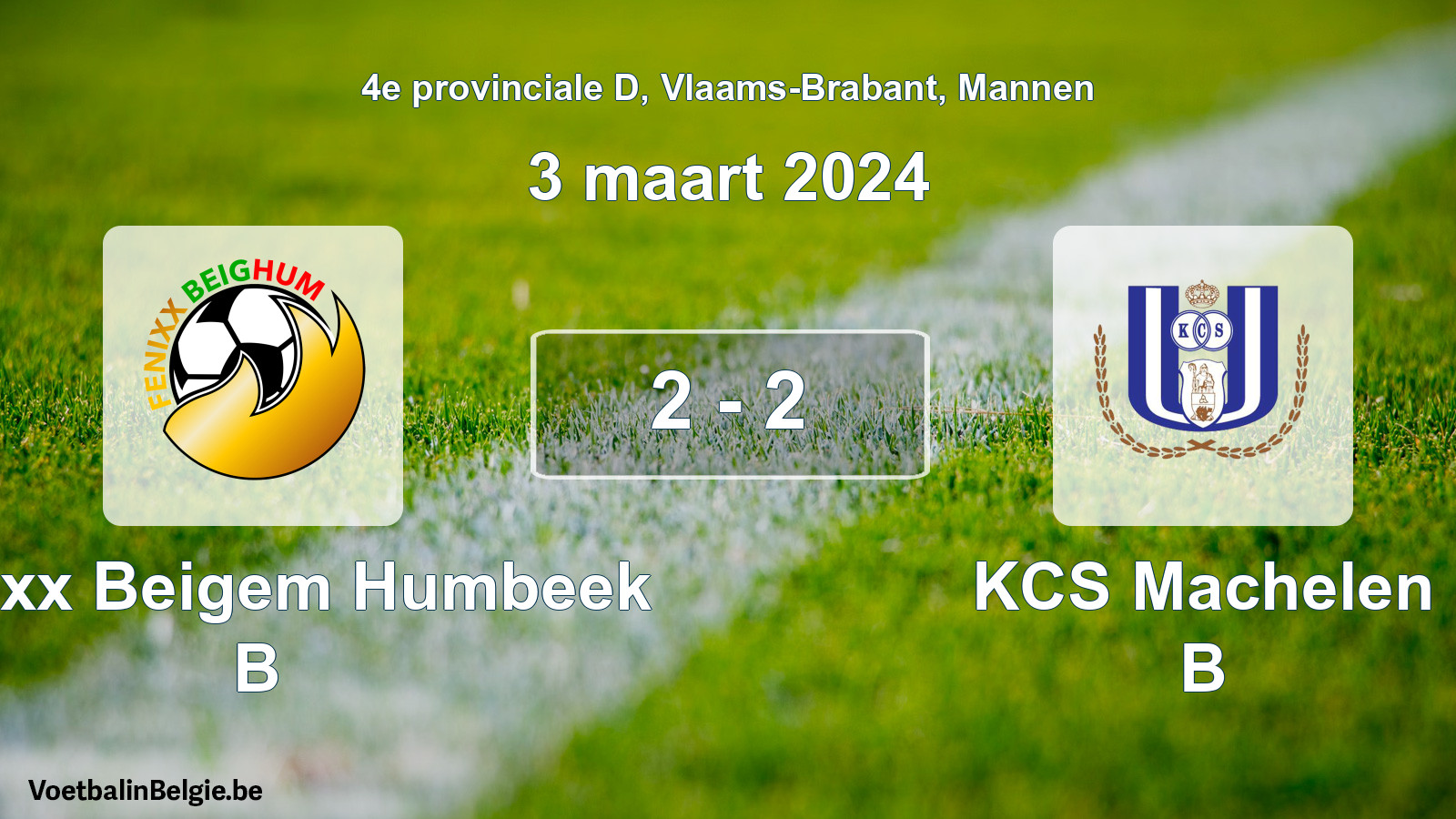 Gespeelde wedstrijd mannenvoetbal: Fenixx Beigem Humbeek B - KCS Machelen B 2 - 2 (3 maart 2024)