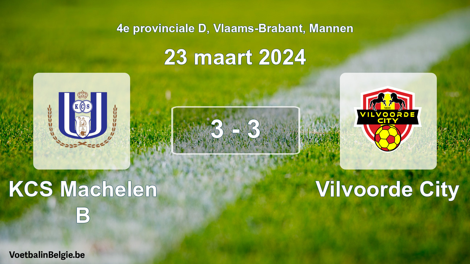 Gespeelde wedstrijd mannenvoetbal: KCS Machelen B - Vilvoorde City 3 - 3 (23 maart 2024)