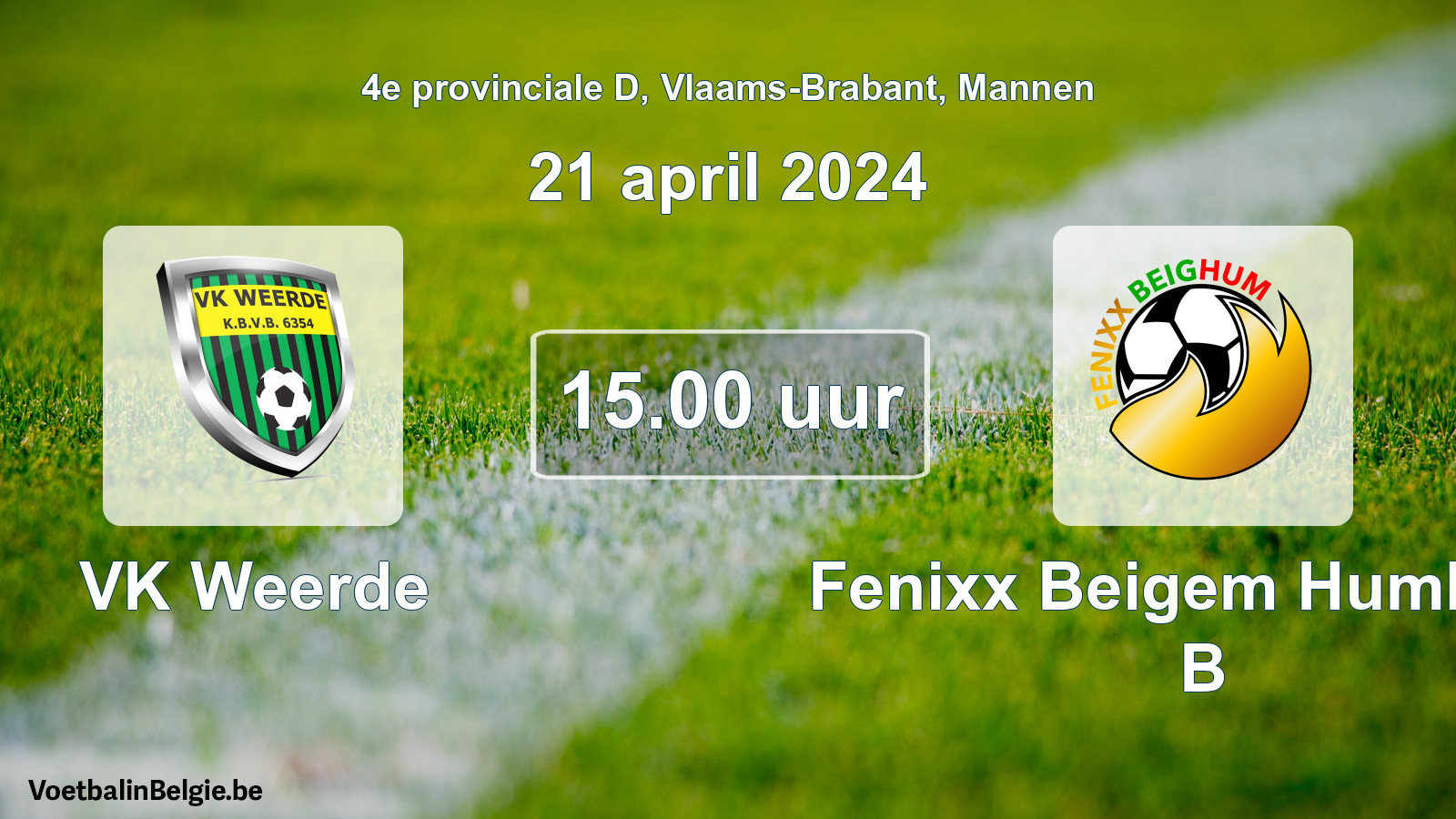 Match prévu football hommes: VK Weerde - Fenixx Beigem Humbeek B (21 avril 2024)