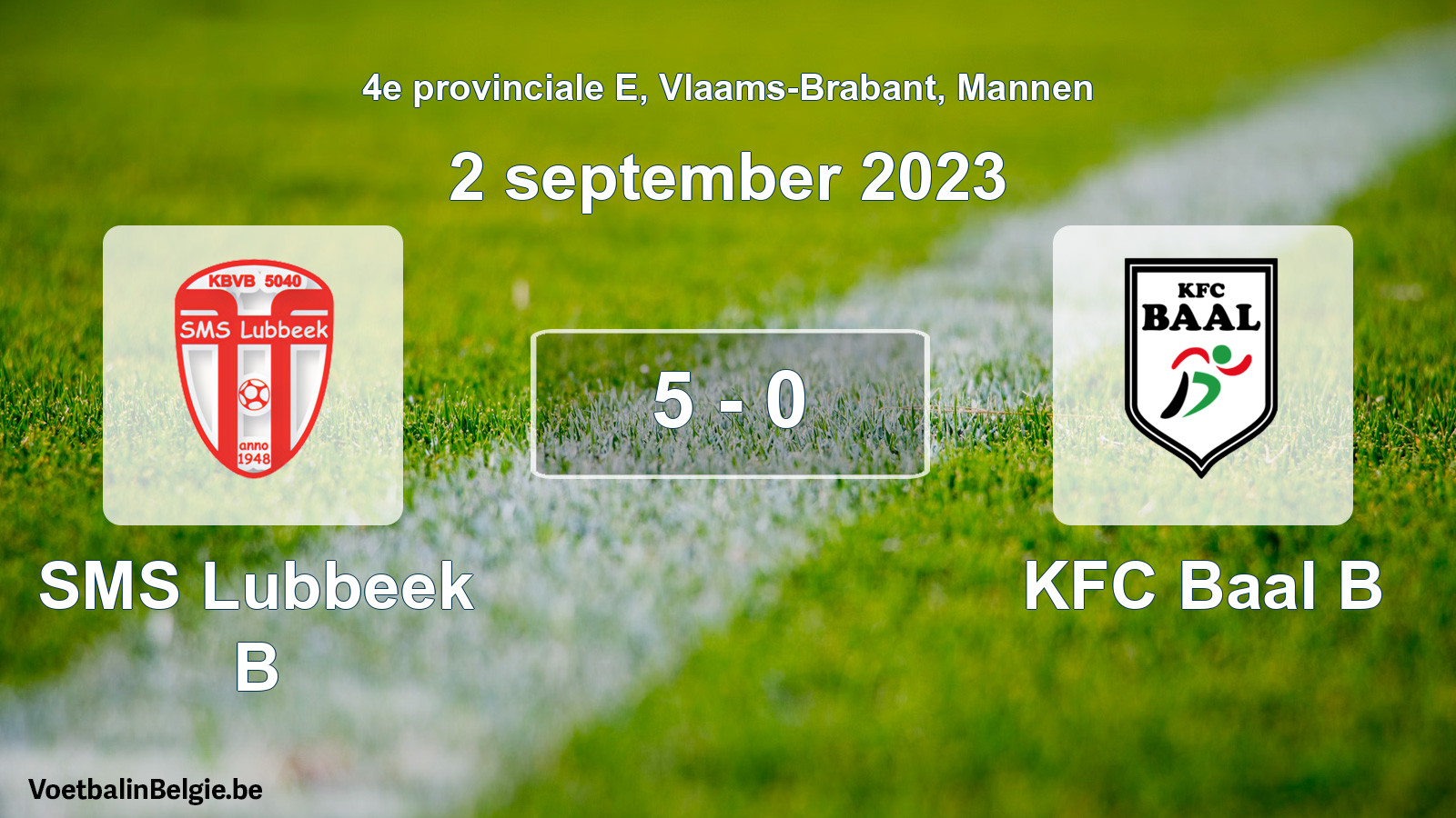 Gespeelde wedstrijd mannenvoetbal: SMS Lubbeek B - KFC Baal B 5 - 0 (2 september 2023)