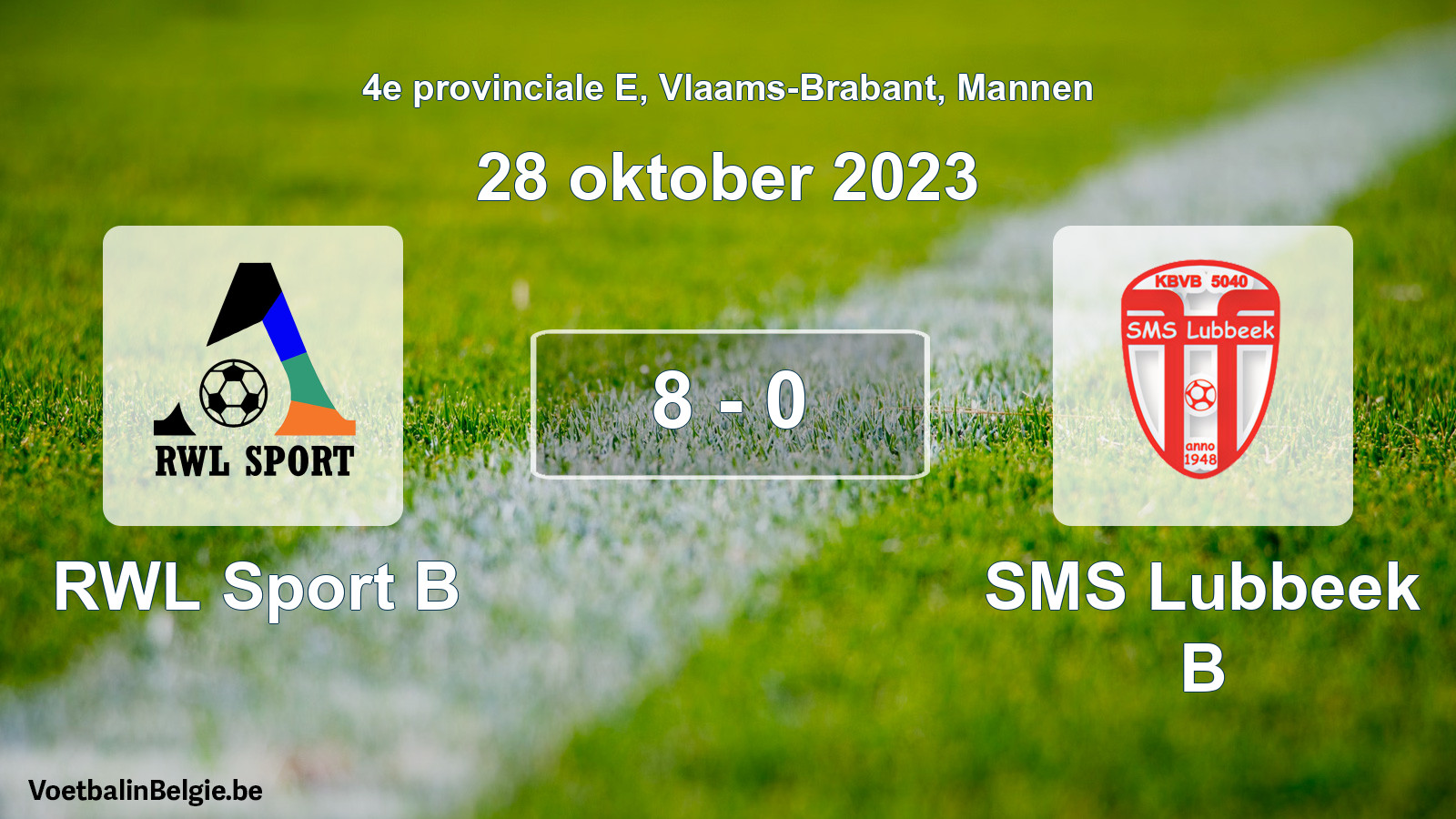 Gespeelde wedstrijd mannenvoetbal: RWL Sport B - SMS Lubbeek B 8 - 0 (28 oktober 2023)