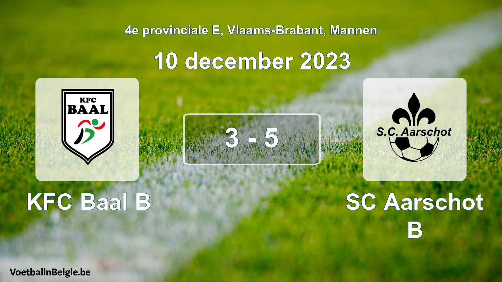 Gespeelde wedstrijd mannenvoetbal: KFC Baal B - SC Aarschot B 3 - 5 (10 december 2023)