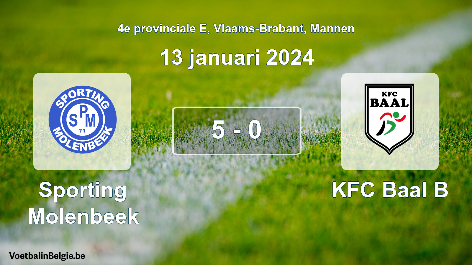 Gespeelde wedstrijd mannenvoetbal: Sporting Molenbeek - KFC Baal B 5 - 0 (13 januari 2024)