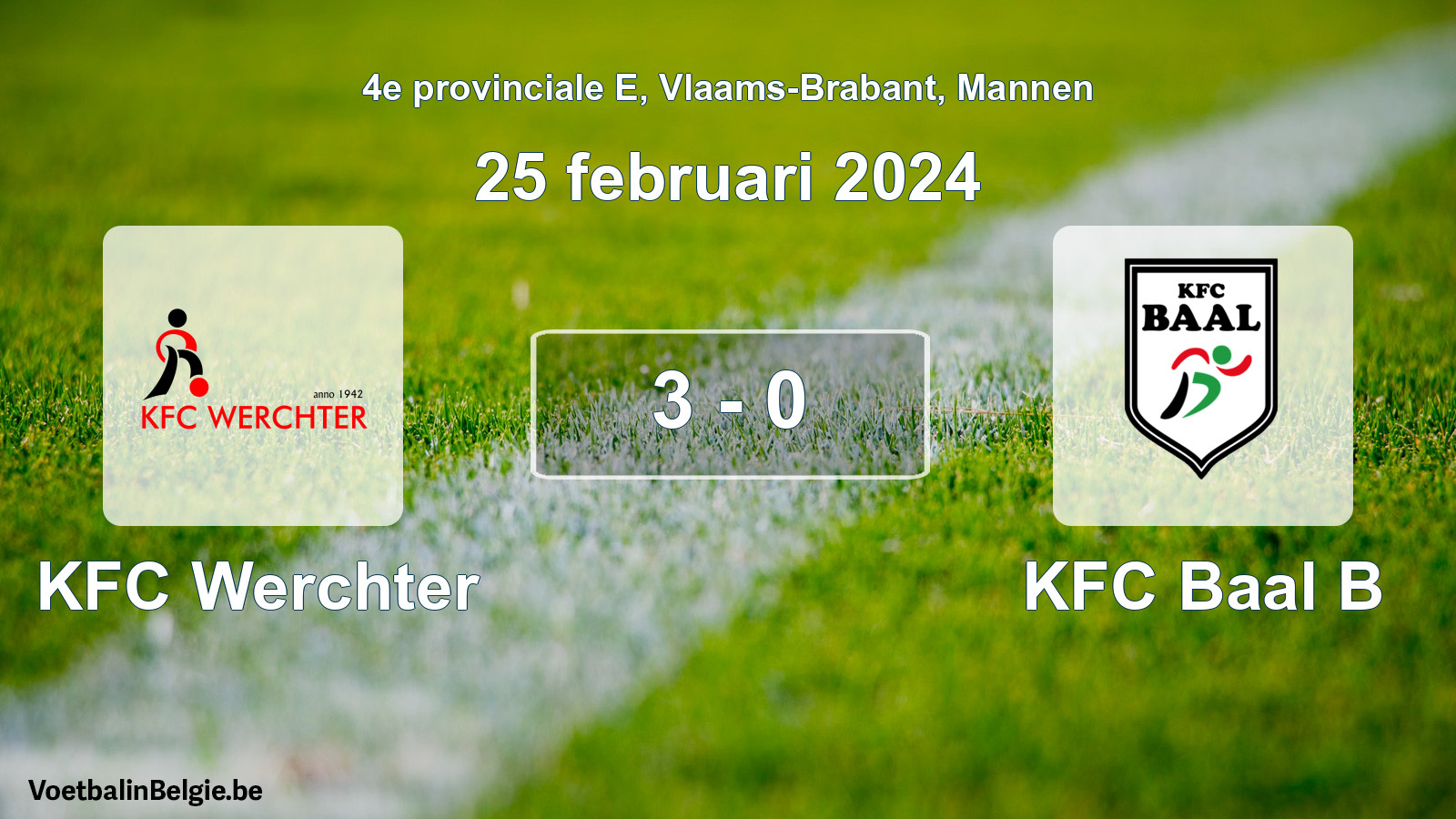 Played match men football: KFC Werchter - KFC Baal B 3 - 0 (25 February 2024)