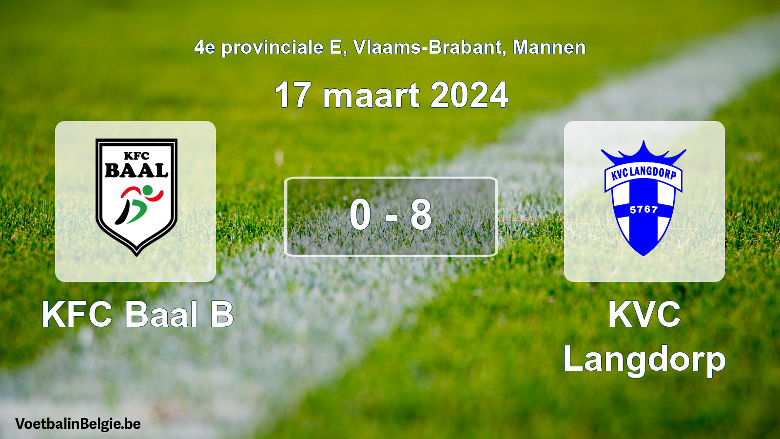 Gespeelde wedstrijd mannenvoetbal: KFC Baal B - KVC Langdorp 0 - 8 (17 maart 2024)