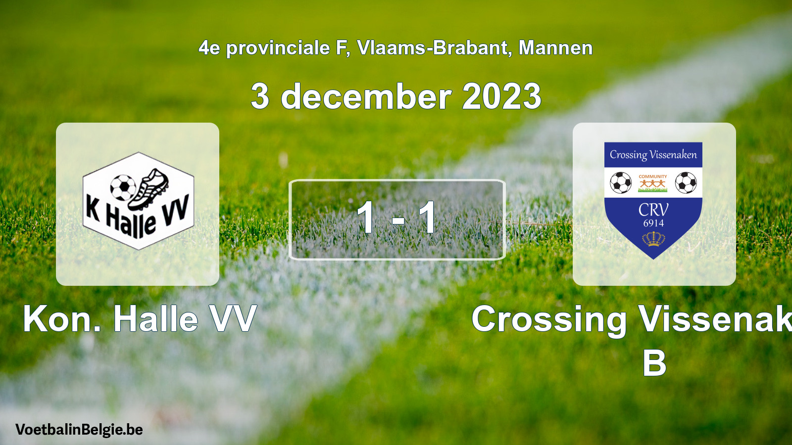 Gespeelde wedstrijd mannenvoetbal: Kon. Halle VV - Crossing Vissenaken B 1 - 1 (3 december 2023)
