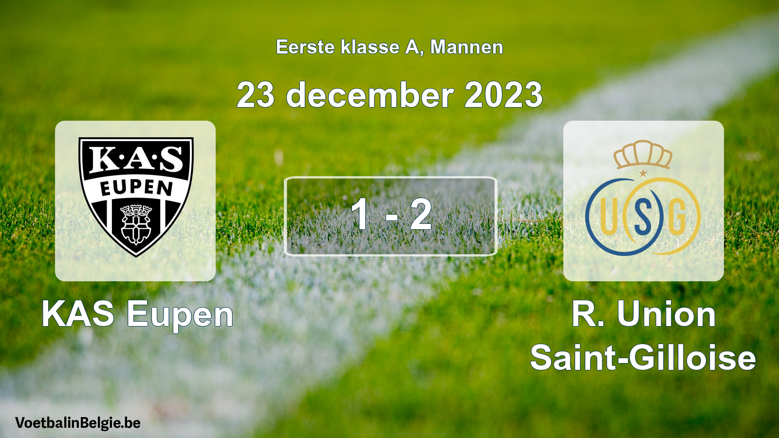 Gespeelde wedstrijd mannenvoetbal: KAS Eupen - R. Union Saint-Gilloise 1 - 2 (23 december 2023)