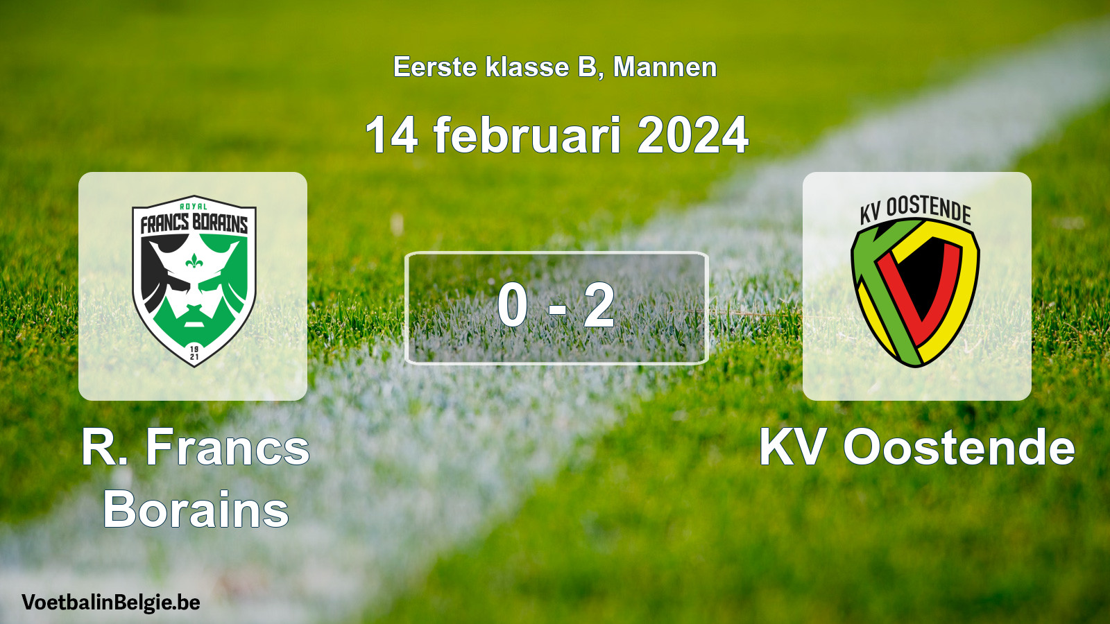 Gespeelde wedstrijd mannenvoetbal: R. Francs Borains - KV Oostende 0 - 2 (14 februari 2024)