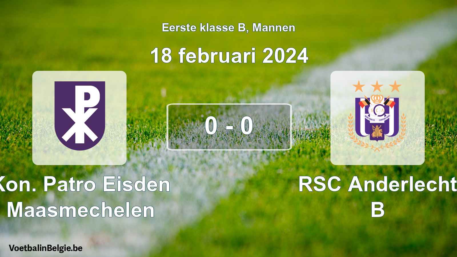Gespeelde wedstrijd mannenvoetbal: Kon. Patro Eisden Maasmechelen - RSC Anderlecht B 0 - 0 (18 februari 2024)