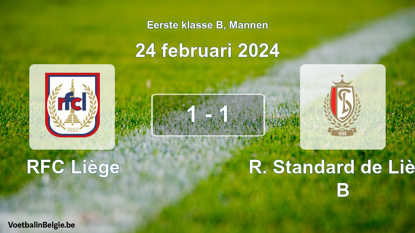 Gespeelde wedstrijd mannenvoetbal: RFC Liège - R. Standard de Liège B 1 - 1 (24 februari 2024)