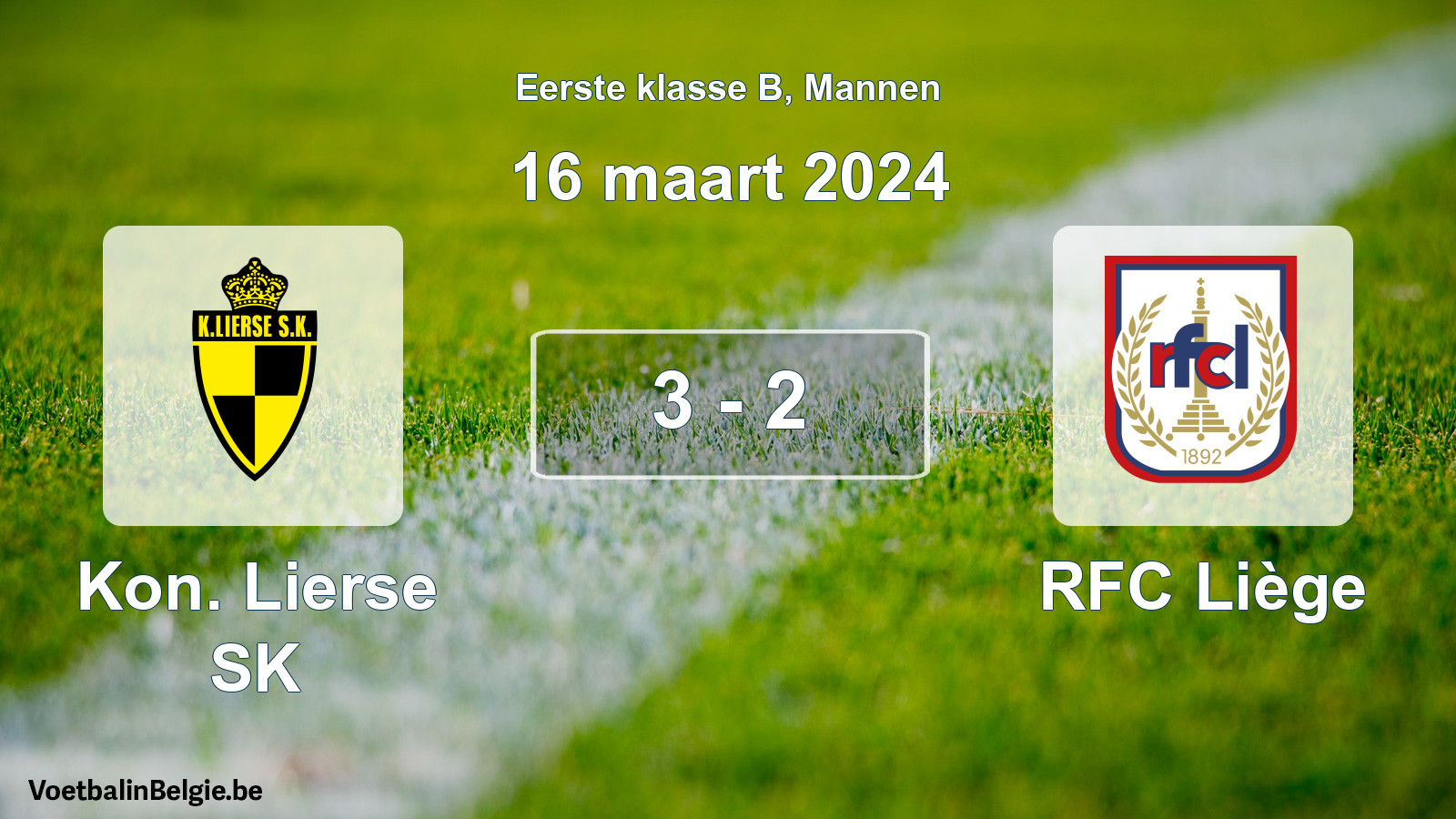 Played match men football: Kon. Lierse SK - RFC Liège 3 - 2 (16 March 2024)