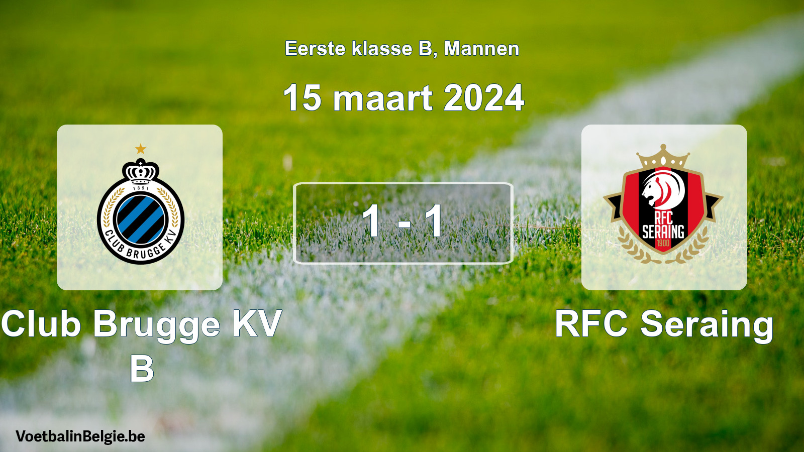 Gespeelde wedstrijd mannenvoetbal: Club Brugge KV B - RFC Seraing 1 - 1 (15 maart 2024)