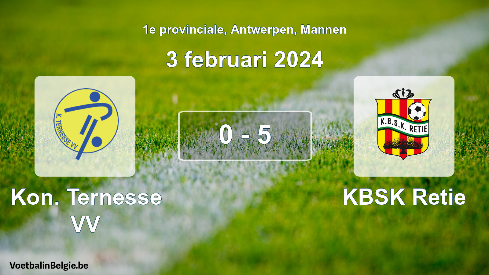 Gespeelde wedstrijd mannenvoetbal: Kon. Ternesse VV - KBSK Retie 0 - 5 (3 februari 2024)