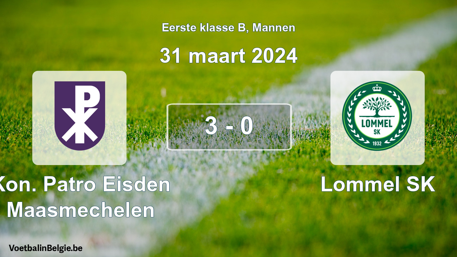Gespeelde wedstrijd mannenvoetbal: Kon. Patro Eisden Maasmechelen - Lommel SK 3 - 0 (31 maart 2024)
